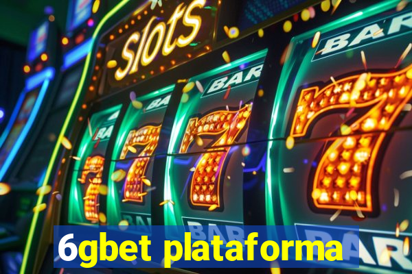 6gbet plataforma